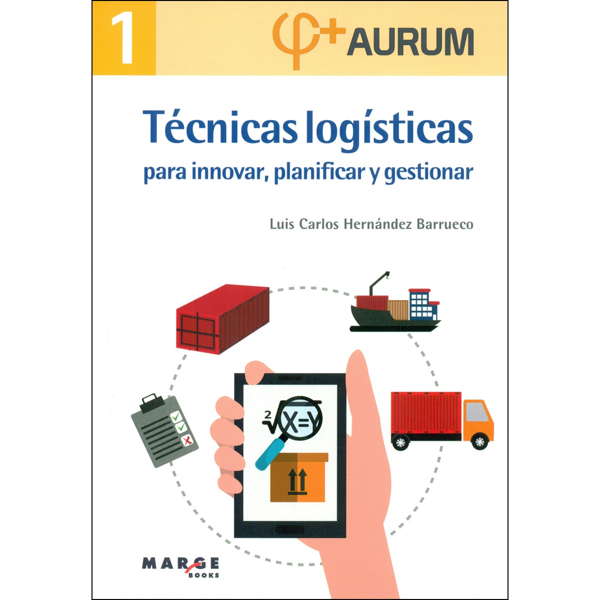 Imagem 0 de Técnicas logísticas para innovar, planificar y gestionar. Aurum 1(Tapa blanda)