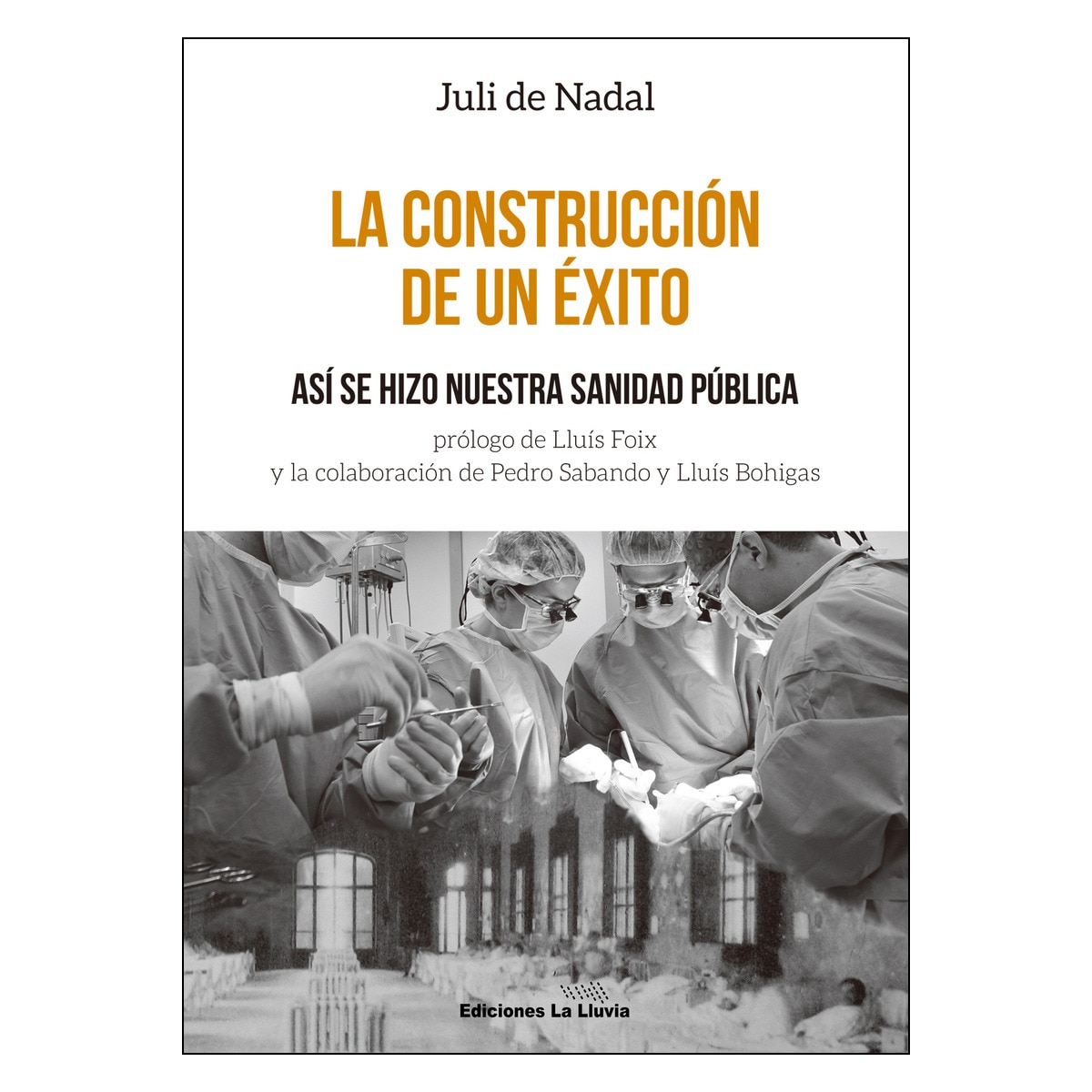 Imagem 0 de La Construcción De Un Éxito. Así Se Hizo Nuestra S