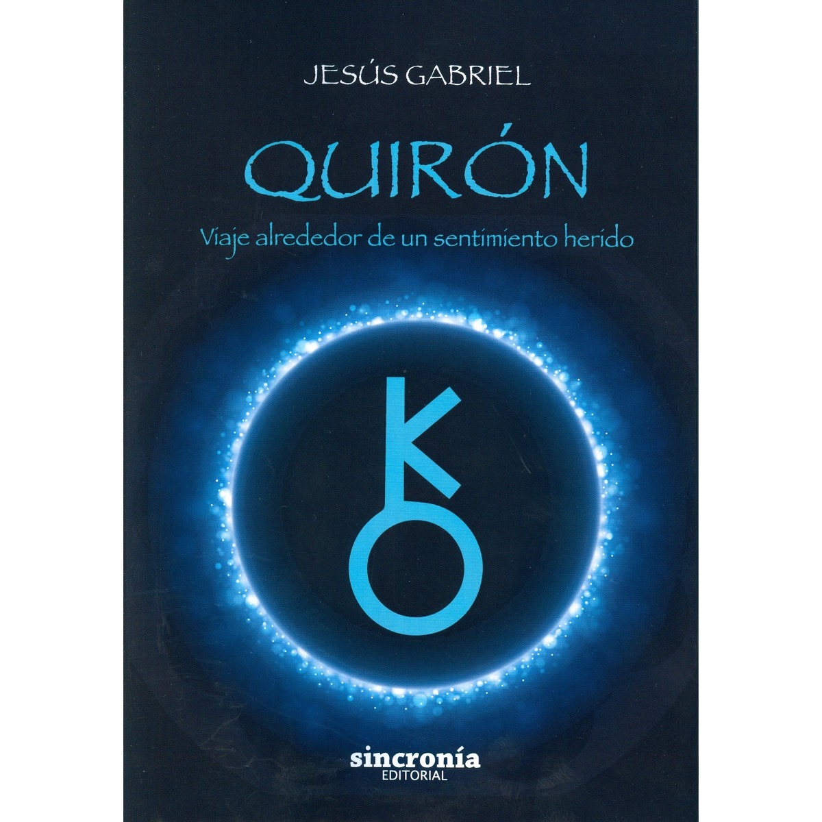 Imagem 0 de QUIRÓN: Viaje alrededor de un sentimiento herido (Capa mole com abas)