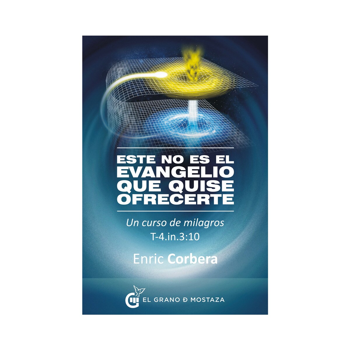 Este no es el Evangelio que quise ofrecerte (Capa mole com abas) 1