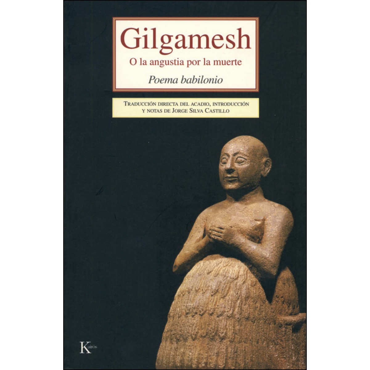 Gilgamesh: O la angustia por la muerte. Poema babilonio (Tapa blanda ...