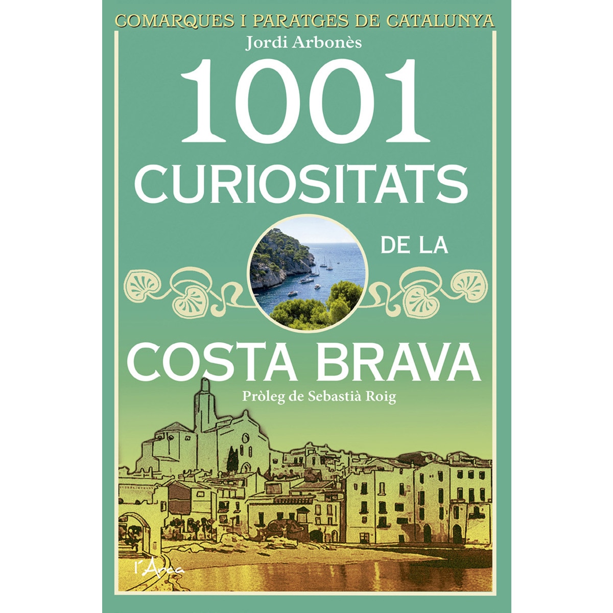 Imagem 0 de 1001 Curiositats De La Costa Brava