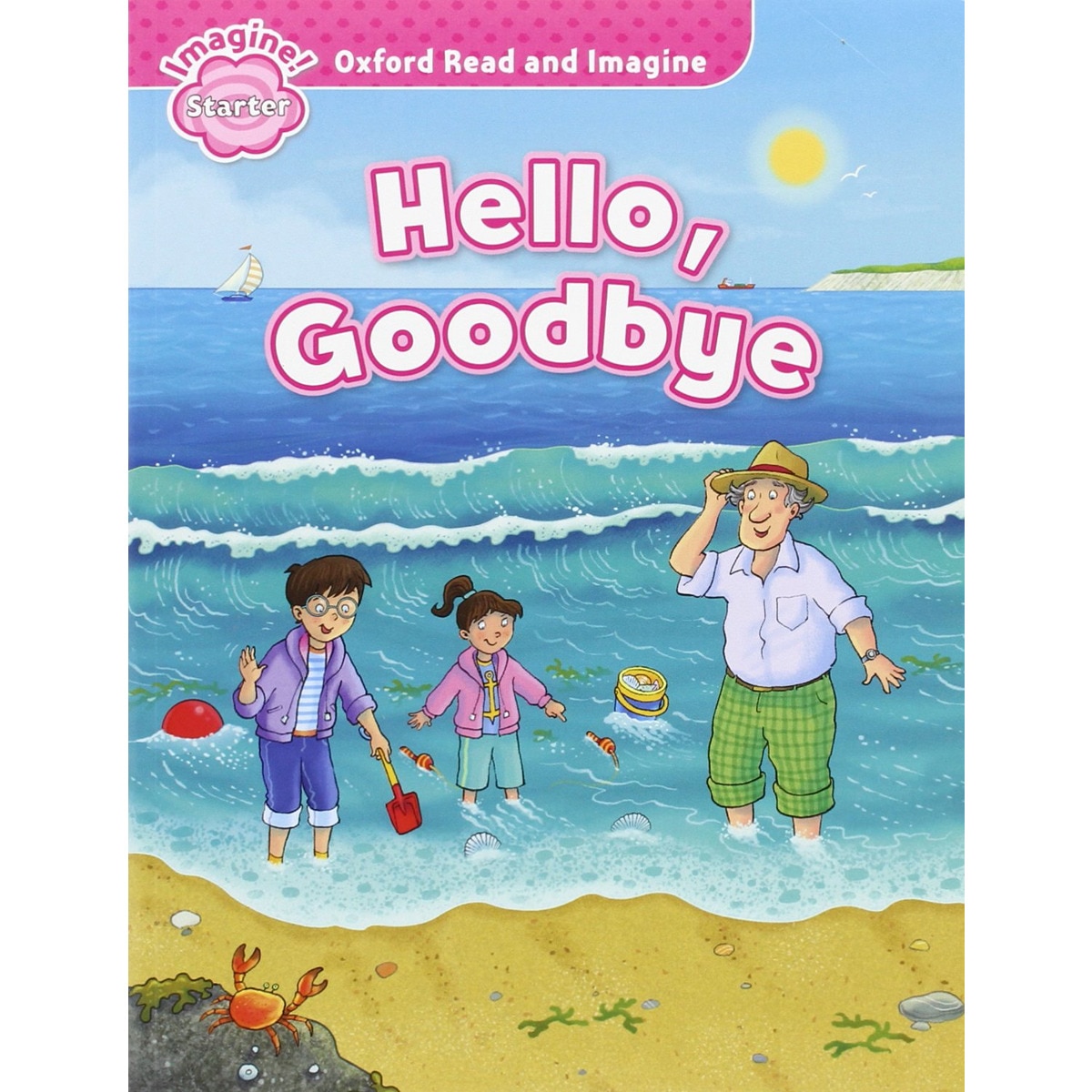 Oxford Read and Imagine Starter. Hello Goodbye (Capa mole) 1