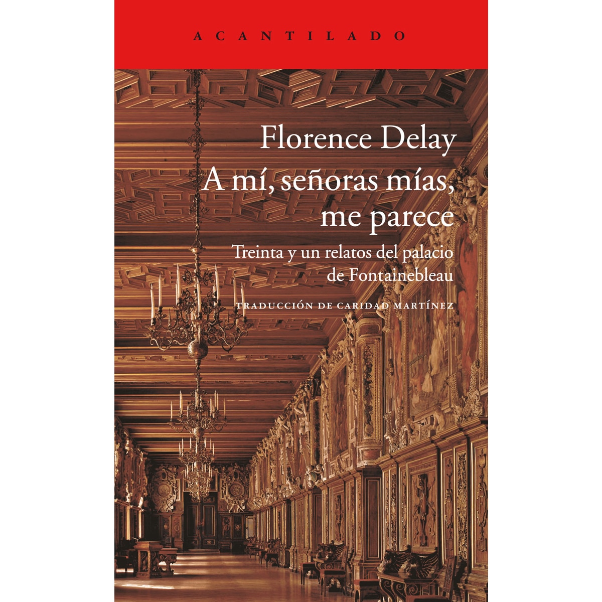 Imagem 0 de A mí, señoras, me parece: Treinta y un relatos del palacio de fontainebleau