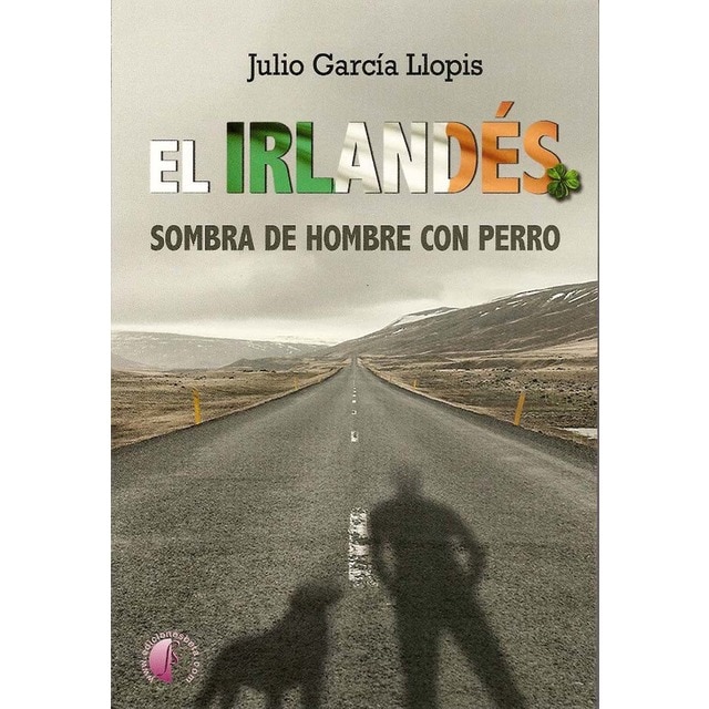 Imagen 0 de El irlandés. Sombra de hombre con perro (Tapa blanda)