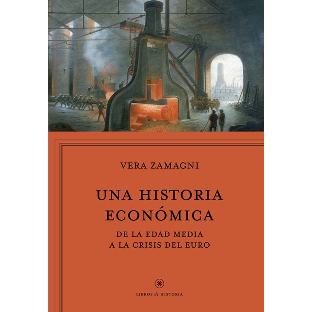 Imagen 0 de Una historia económica: Europa de la Edad Media a la crisis del euro  (Tapa blanda con solapas)