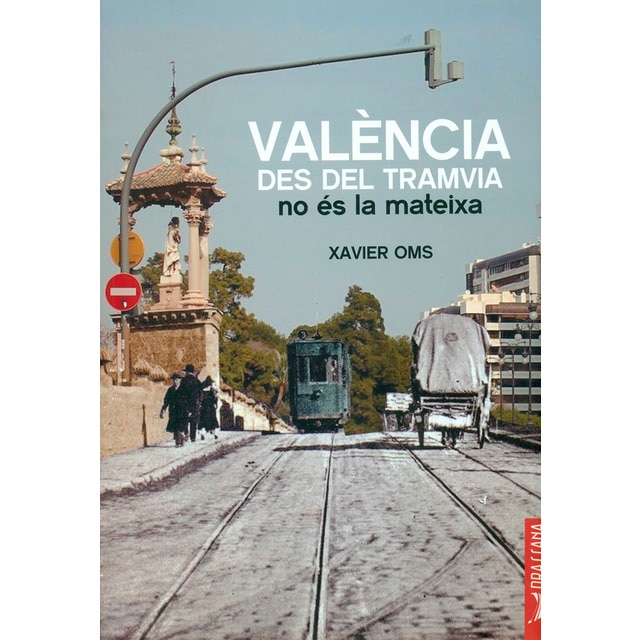 Imagem 0 de València desde el tramvia no és la mateixa (Capa mole)