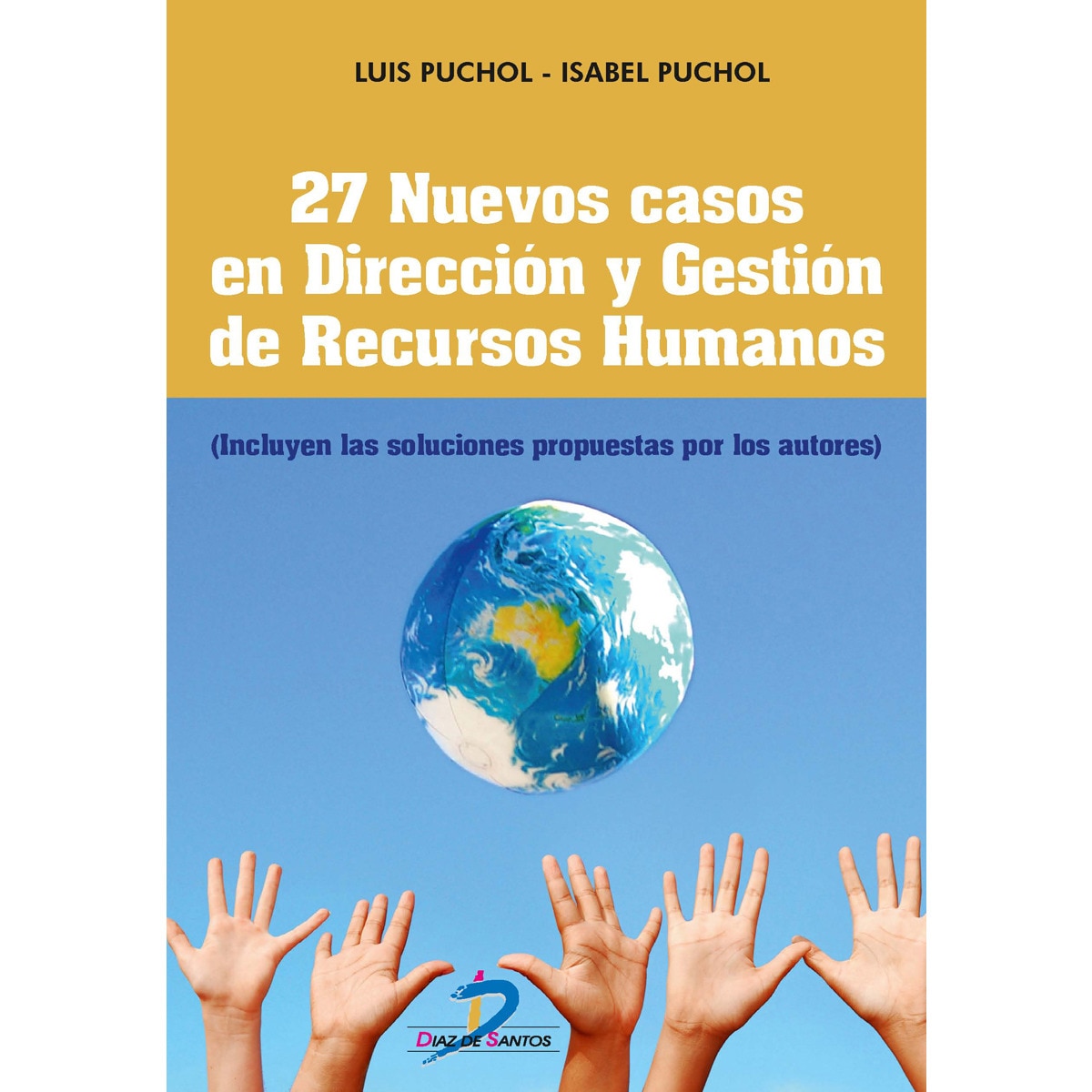 Imagem 0 de 27 Nuevos casos en Dirección y Gestión de Recursos Humanos: (Incluyes las soluciones propuestas por los autores) (Capa mole)