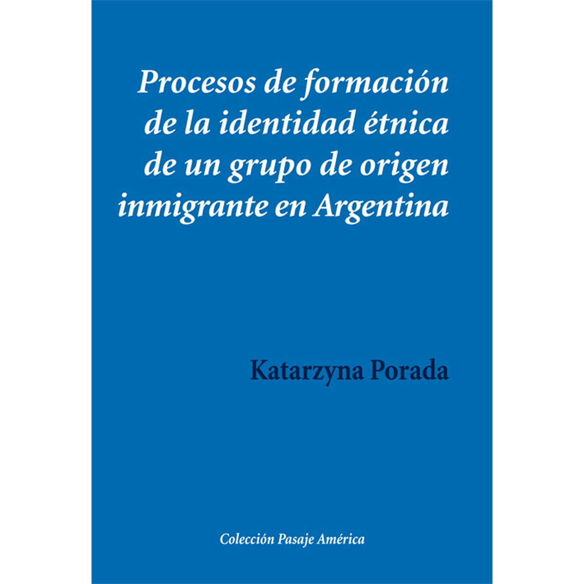 Imagem 0 de Procesos De Formación De La Identidad Étnica De