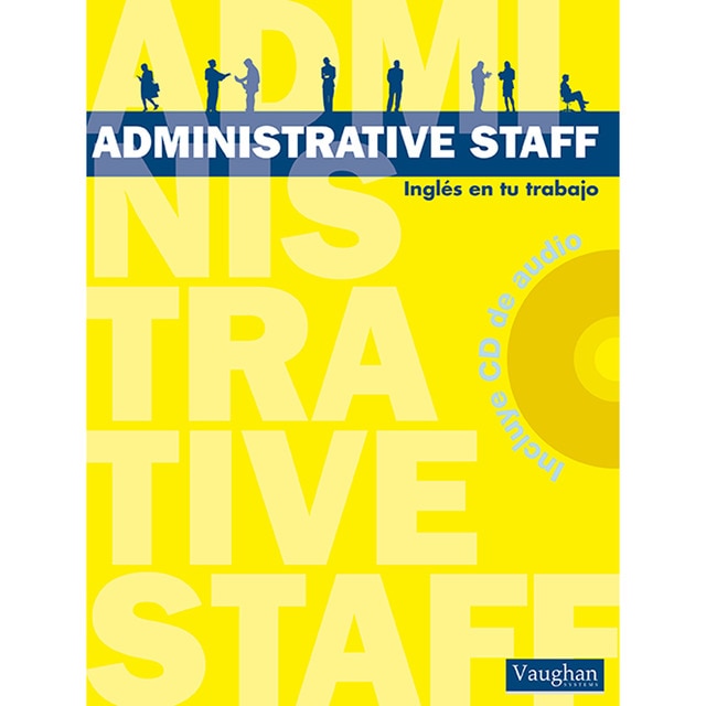Imagen 0 de ADMINISTRATIVE STAFF: Inglés en tu trabajo  (Tapa blanda)