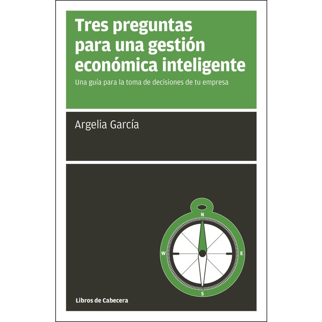 Imagen 0 de Tres preguntas para una gestión económica inteligente: Una guía para la toma de decisiones de tu empresa