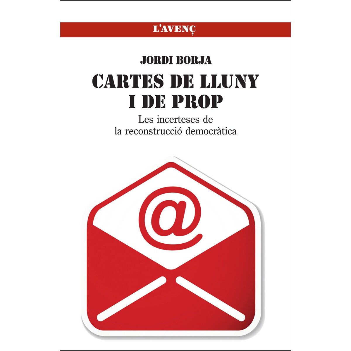 Imagem 0 de Cartes de lluny i de prop: Les incerteses de la reconstrucció democràtica