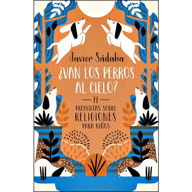 Imagem 0 de ¿Van los perros al cielo?: 77 Preguntas sobre religiones para niños (Capa dura)