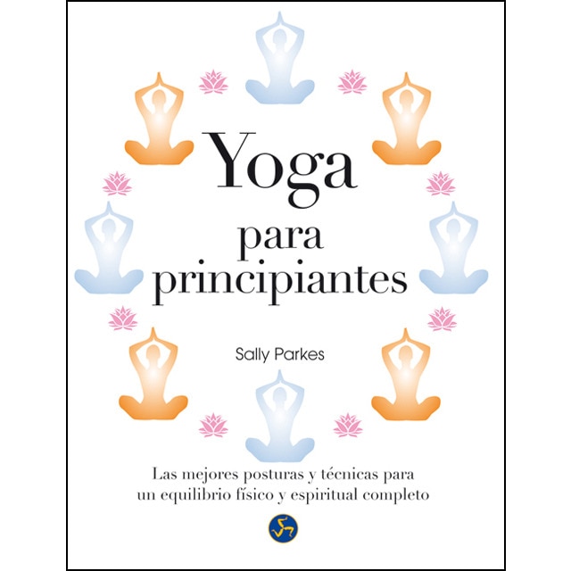 Imagen 0 de Yoga para principiantes: Las mejores posturas y técnicas para un equilibrio físico y espiritual completo