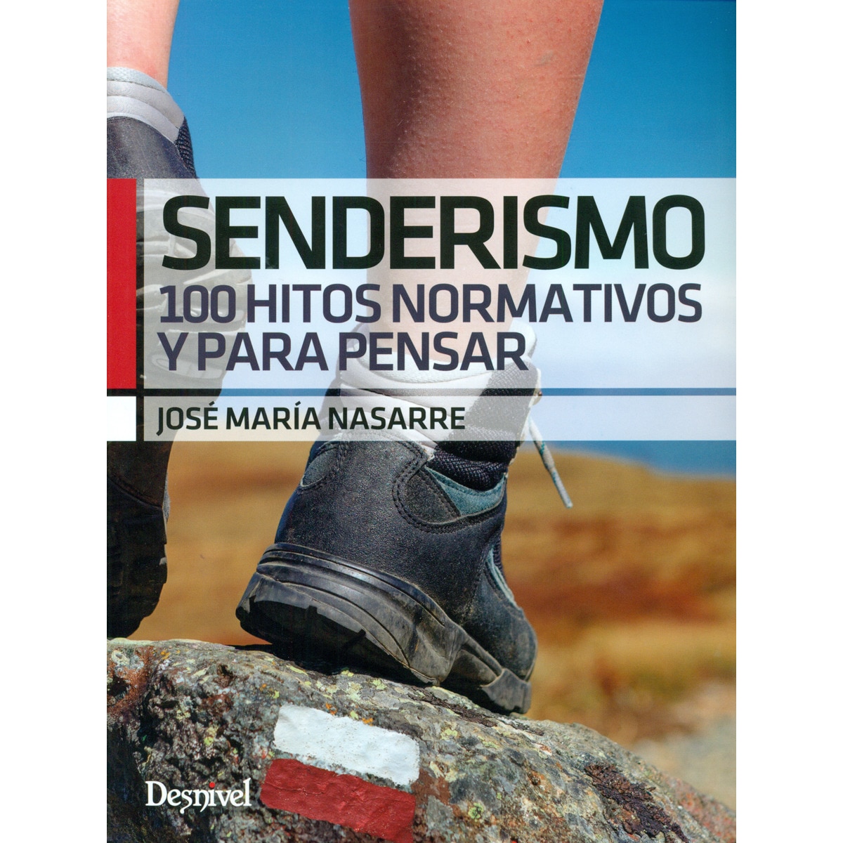 Senderismo: 100 hitos normativos y para pensar (Capa mole) 1