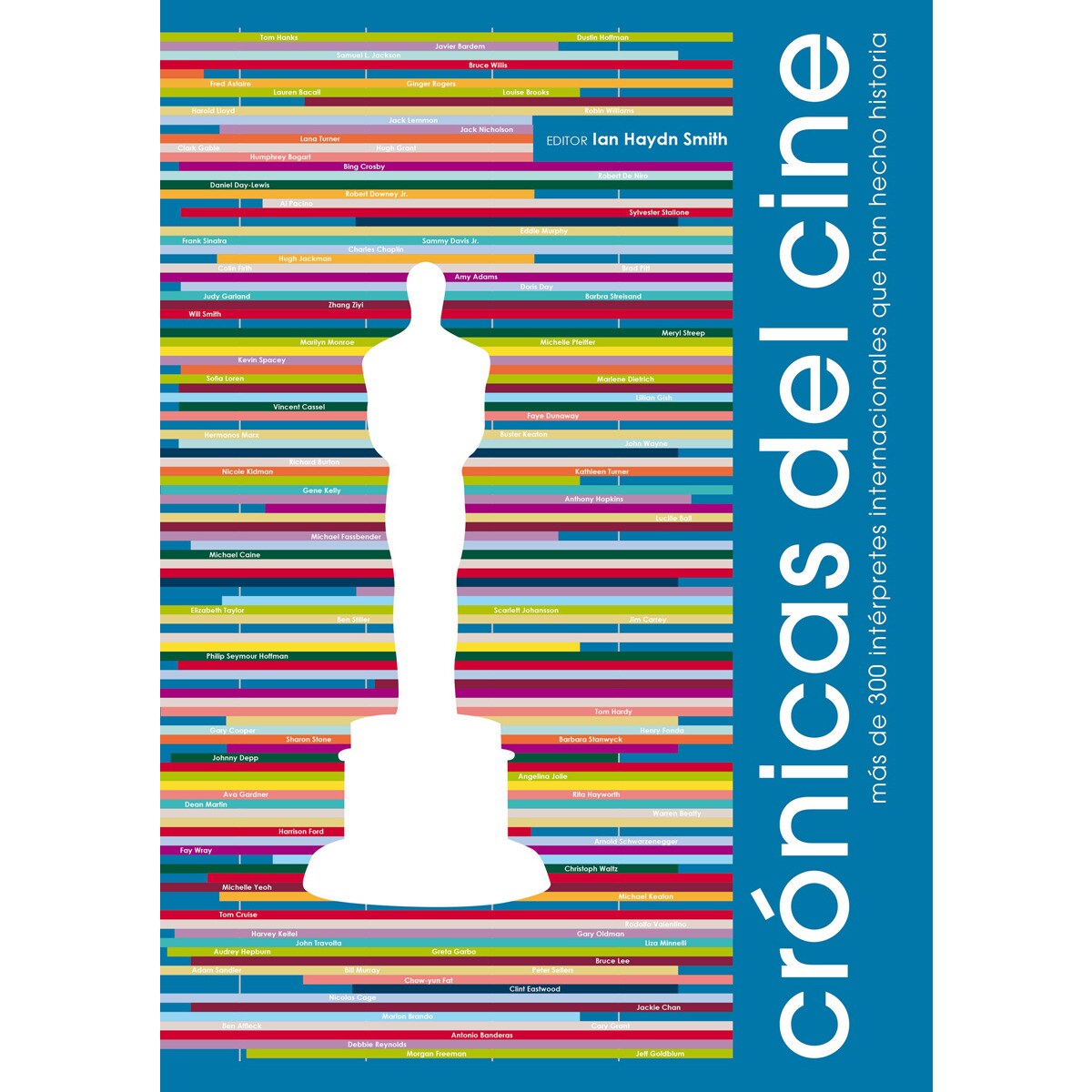 Imagem 0 de Crónicas del cine: más de 300 intérpretes internacionales que han hecho historia (Capa dura) (Capa mole)
