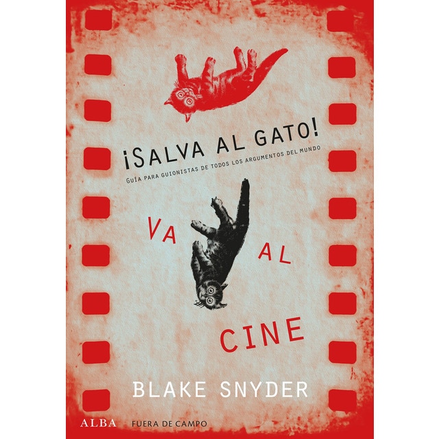 Imagem 0 de ¡Salva al gato! Va al cine: Guía para guionistas de todos los argumentos del mundo (Capa mole com abas)