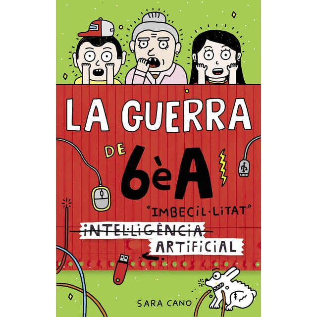 Imagen 0 de La guerra de 6èA 3 - (Intel·ligència) Imbecil·litat artificial  (Tapa dura)