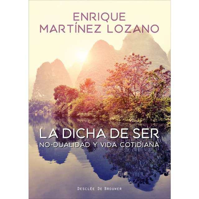 Imagem 0 de La dicha de ser. No-dualidad y vida cotidiana(Tapa blanda)