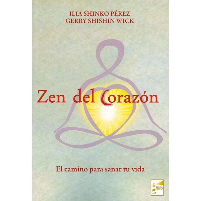 Imagem 0 de Zen Del Corazón: El Camino Para Sanar Tu Vida