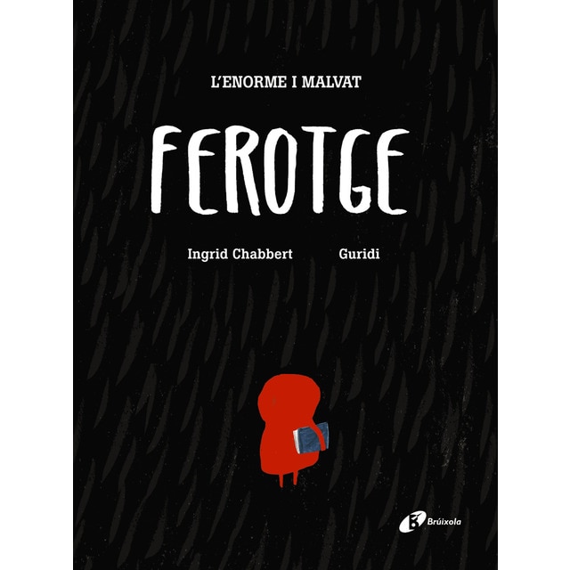 Imagen 0 de L'enorme i malvat Ferotge  (Tapa dura)