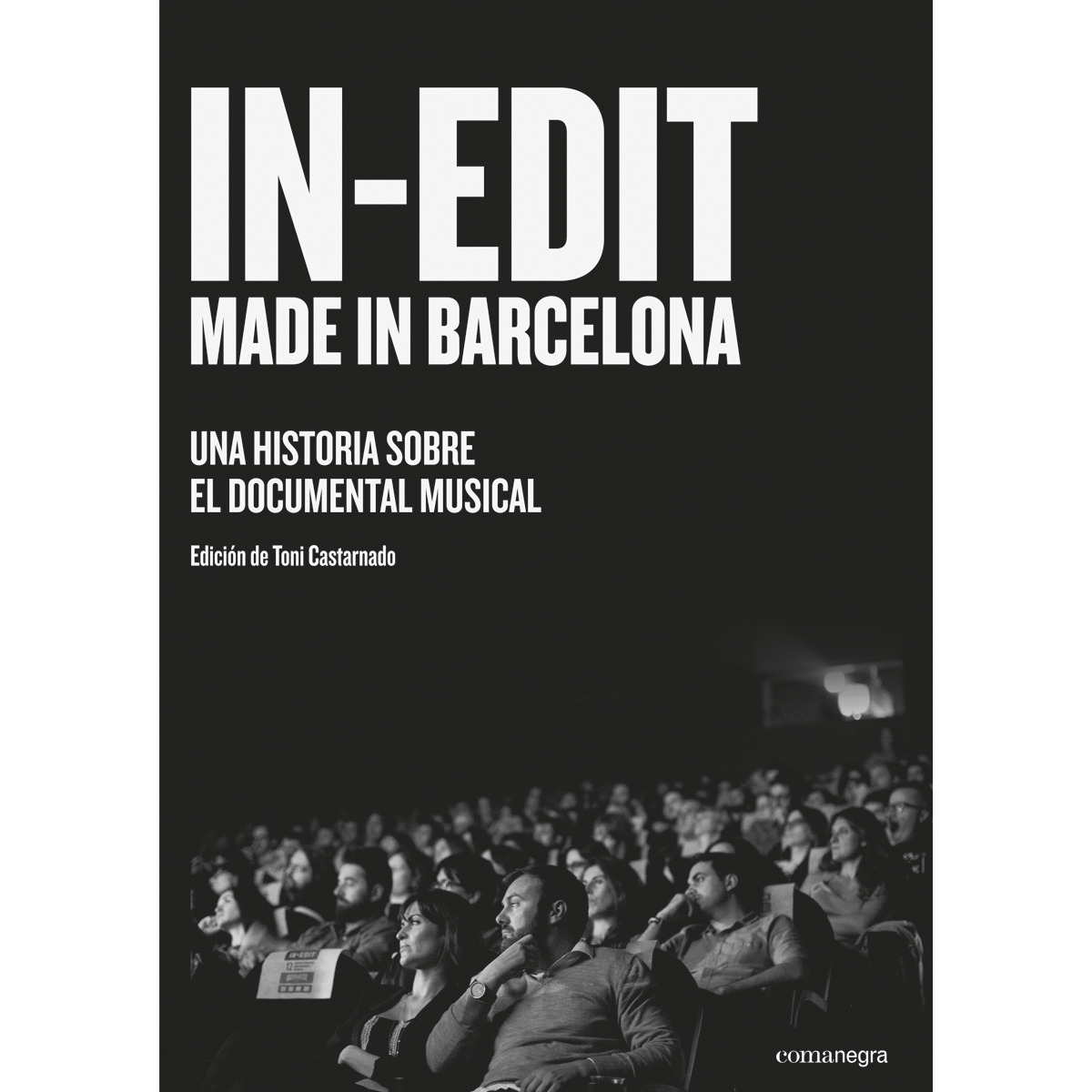 Imagem 0 de In-Edit. Made In Barcelona: Una Historia Sobre El Documental Musical