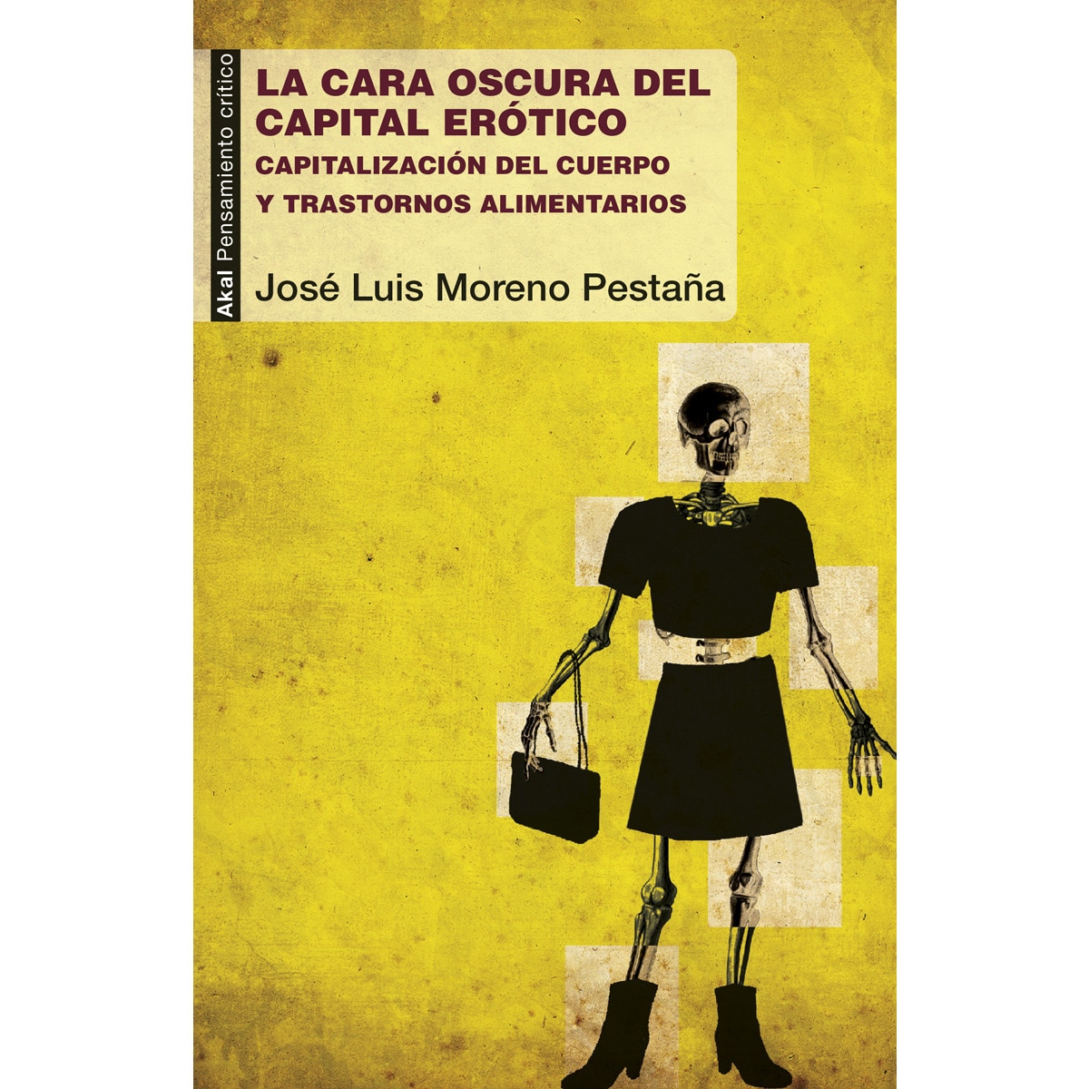 La cara oscura del capital erótico: Capitalización del cuerpo y trastornos alimentarios (Capa mole com abas) 1