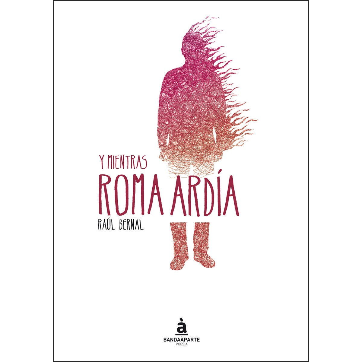 Y Mientras Roma Ardía 1