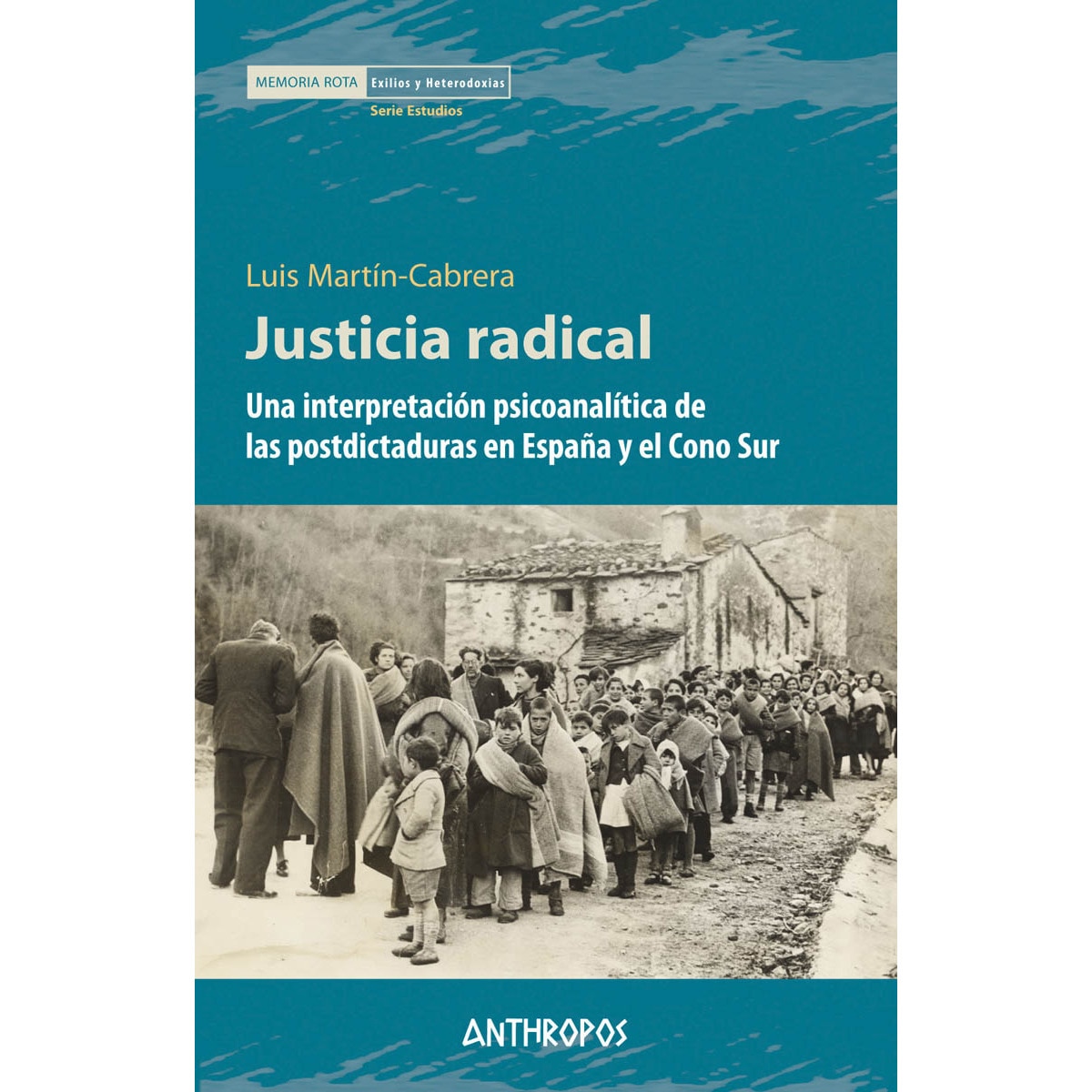Imagem 0 de Justicia radical: Una interpretación psicoanalítica de las postdictaduras en España y el Cono Sur (Capa mole)