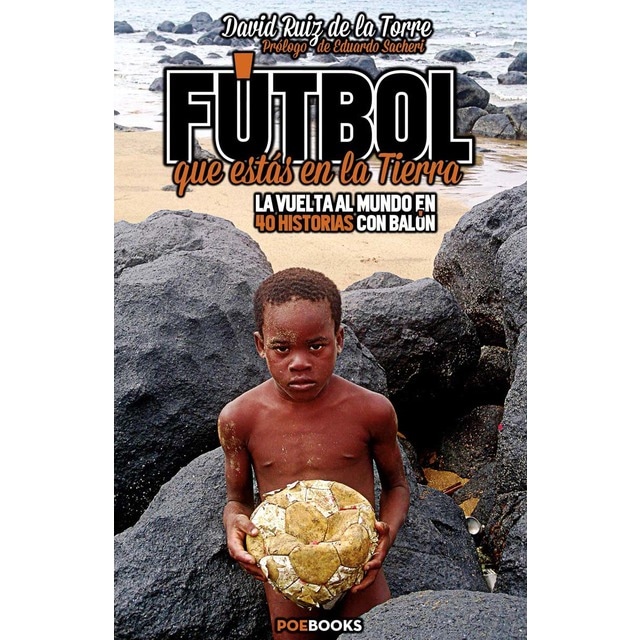 Imagen 0 de Futbol que estás en la tierra (Tapa blanda)