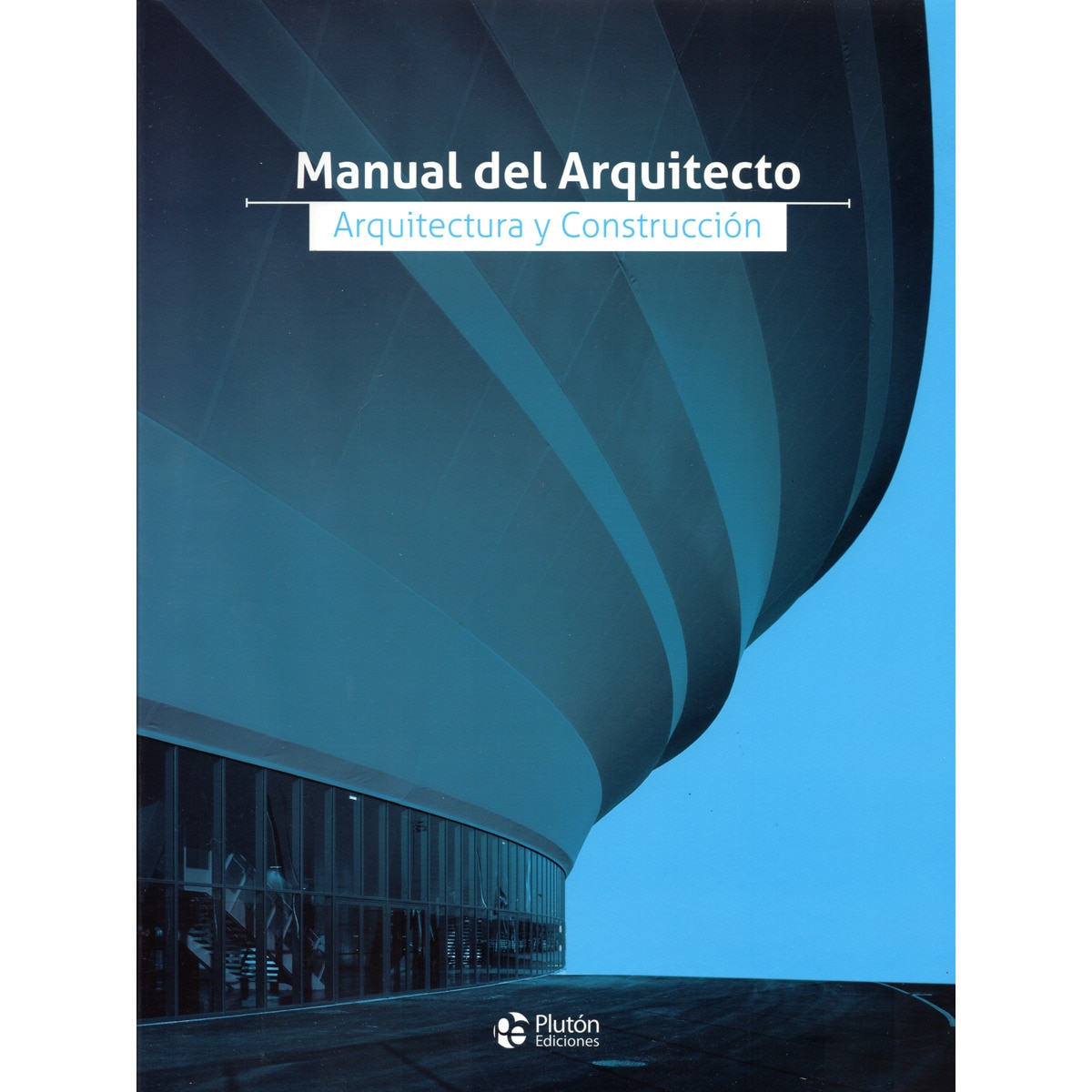 Manual Del Arquitecto. Arquitectura Y Construcción 1
