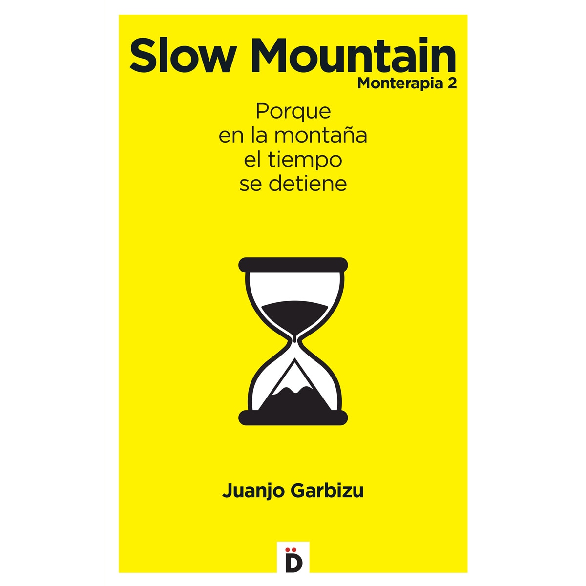 Imagem 0 de Slow mountain: Monterapia 2 - porque en la montaña el tiempo se detiene(Tapa blanda)