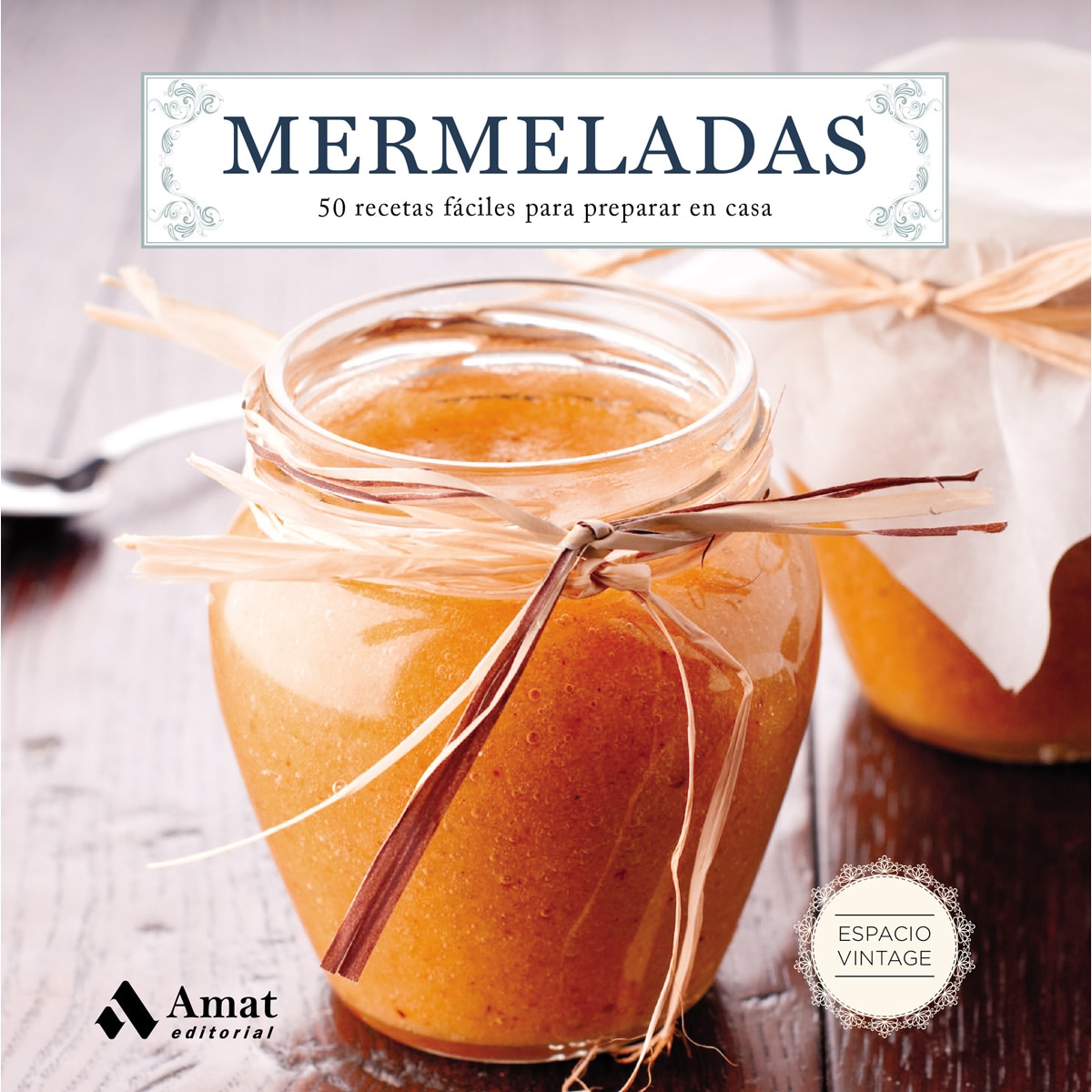 Imagem 0 de Mermeladas: 50 Recetas Fáciles Para Preparar En Casa