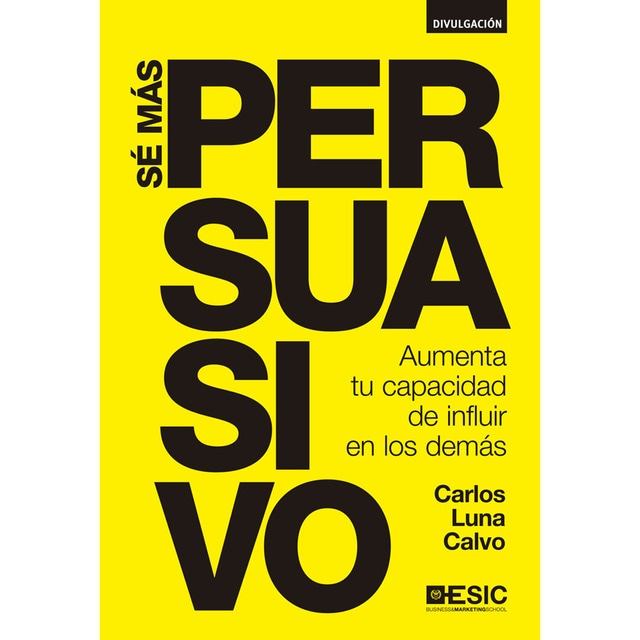 Imagem 0 de Sé más persuasivo: Aumenta tu capacidad de influir en los demás(Tapa blanda)