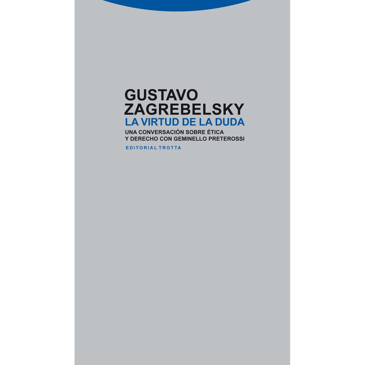 La virtud de la duda: Una conversación sobre ética y derecho con Geminello Preterossi (Capa mole) 1