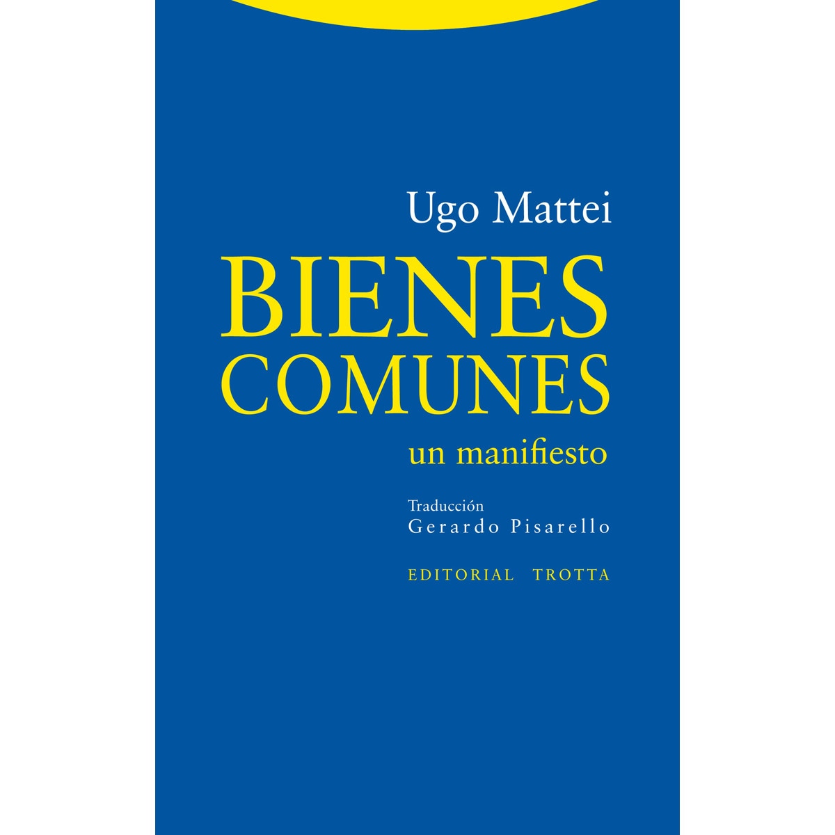 Bienes comunes: Un manifiesto(Tapa blanda) 1