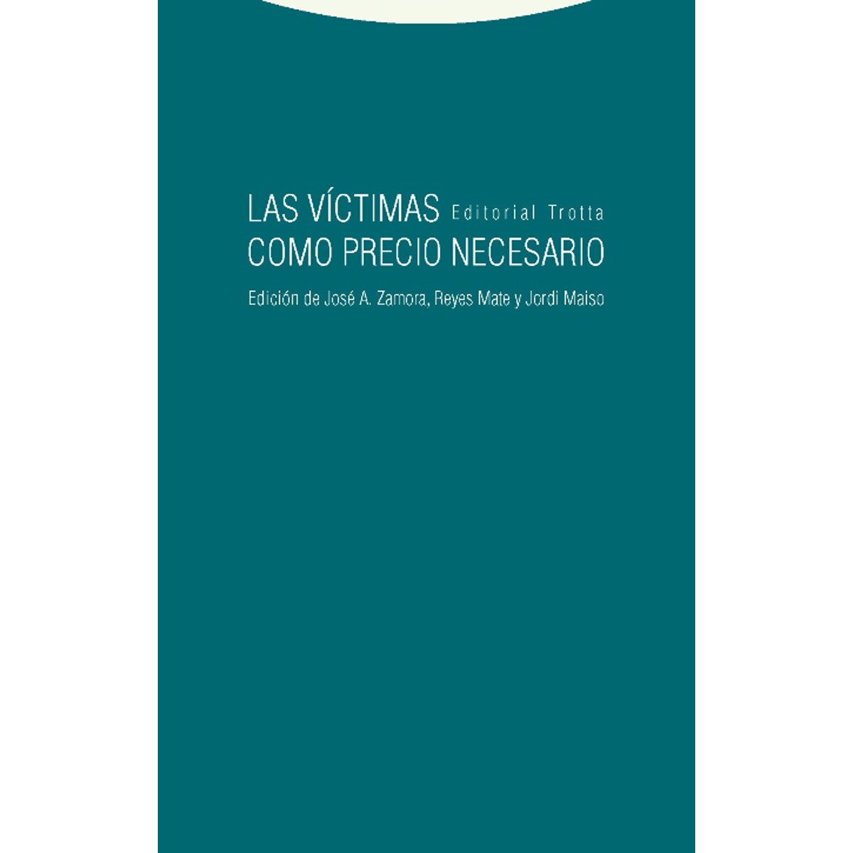 Imagem 0 de Las víctimas como precio necesario(Tapa blanda)