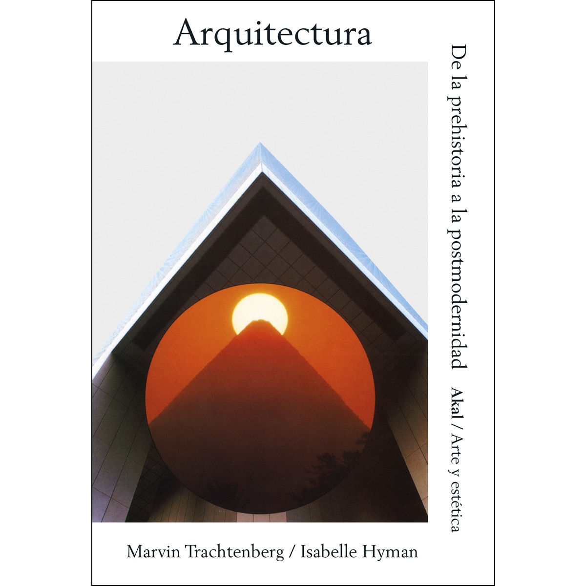 Arquitectura: De la prehistoria a la postmodernidad (Capa mole com abas) 1
