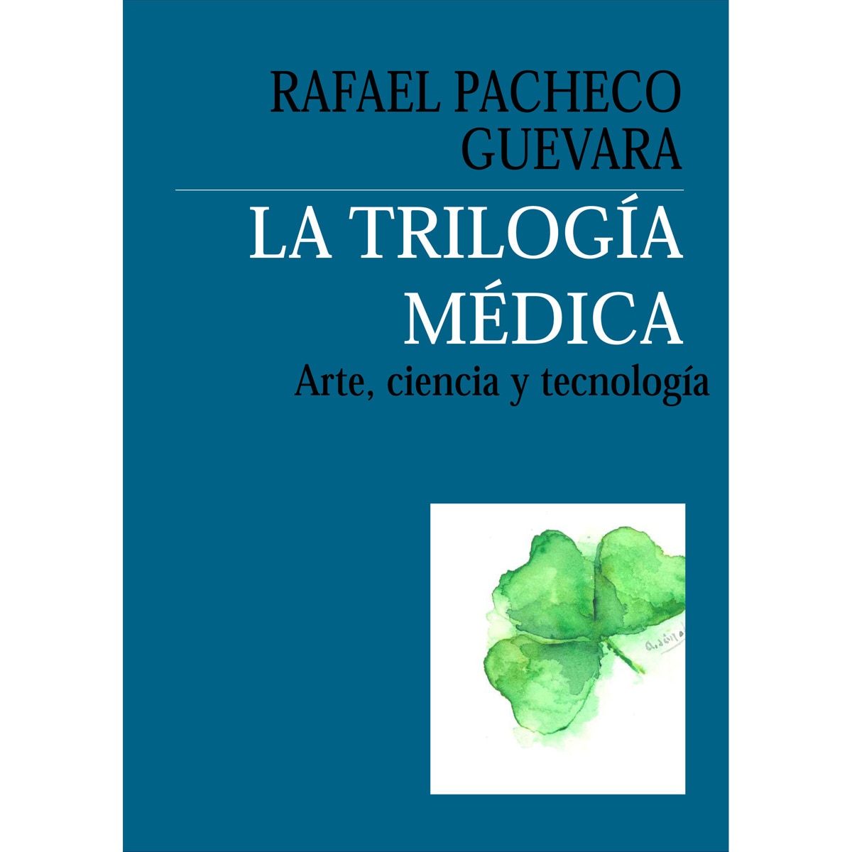 Imagem 0 de La Trilogía Médica: Arte Ciencia Y Tecnología