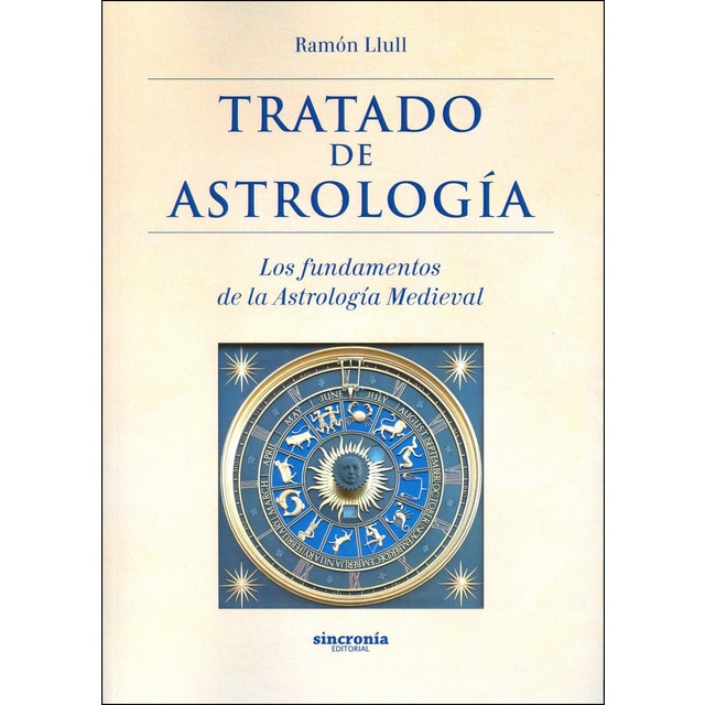 Imagen 0 de TRATADO DE ASTROLOGÍA: Los fundamentos de la Astrología Medieval  (Tapa blanda con solapas)