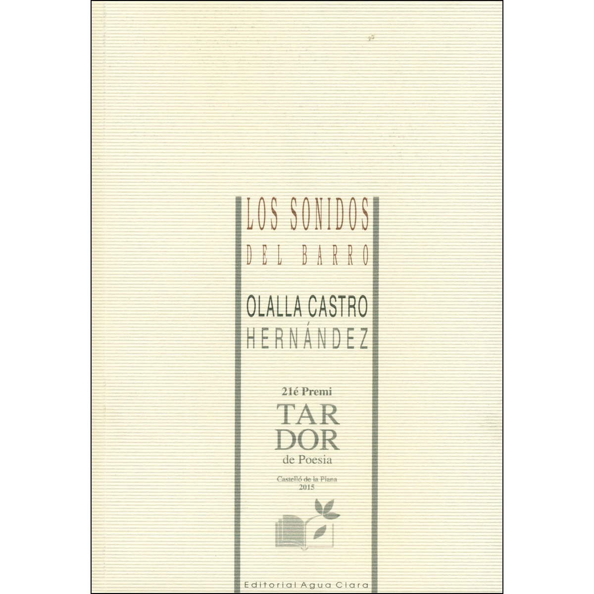 Imagen 0 de Los sonidos del barro (Tapa blanda)