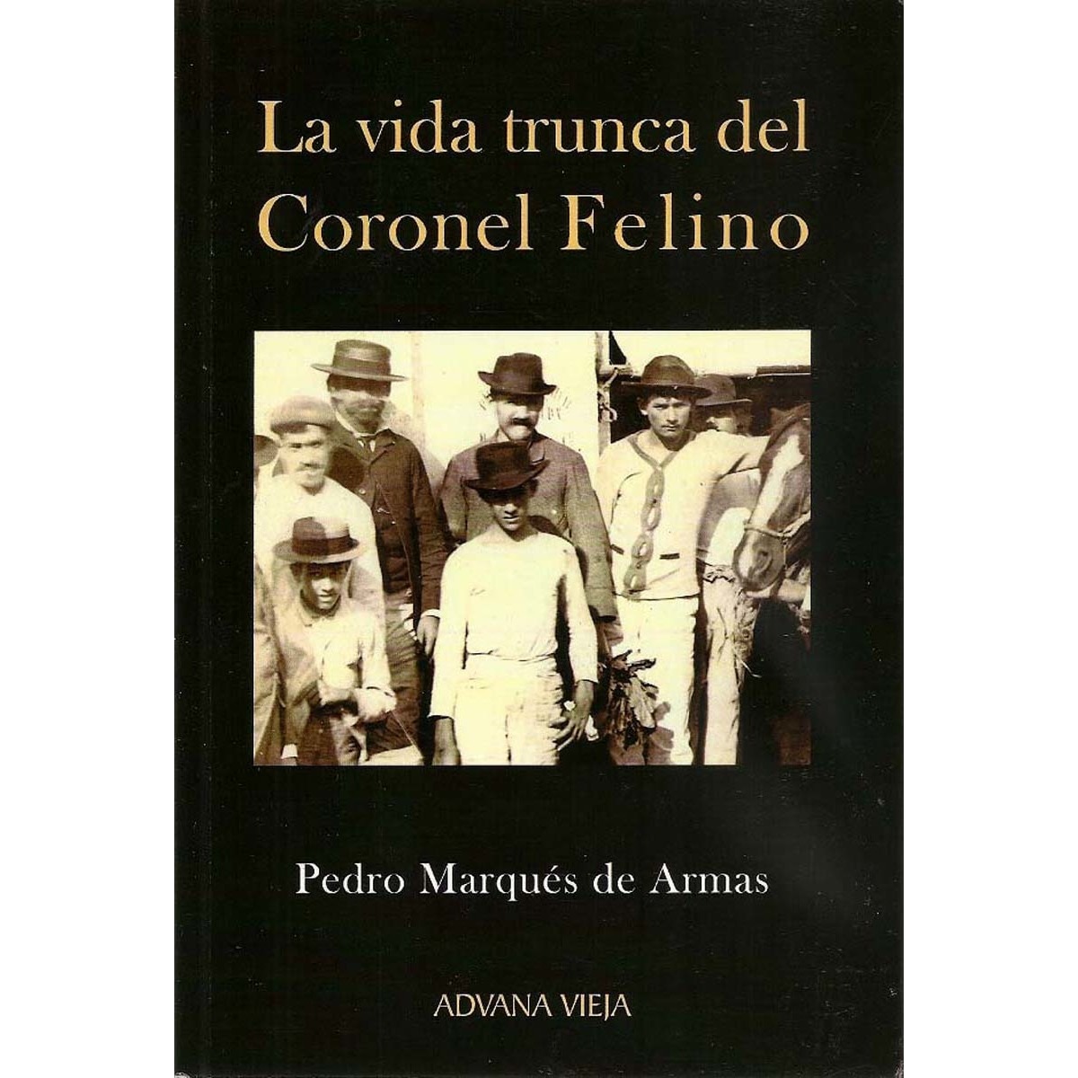 Imagem 0 de La Vida Trunca Del Coronel Felino