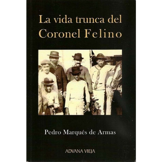 Imagem 0 de La Vida Trunca Del Coronel Felino