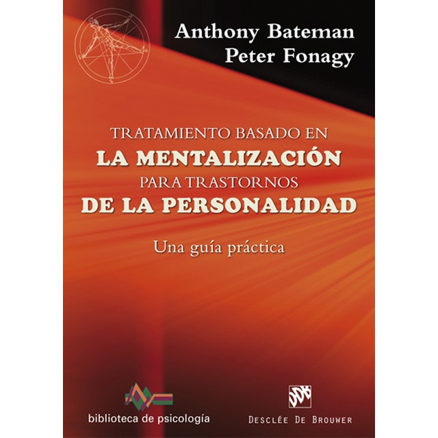Imagen 0 de Tratamiento basado en la mentalización para trastornos de la personalidad. Una guía práctica (Tapa blanda)