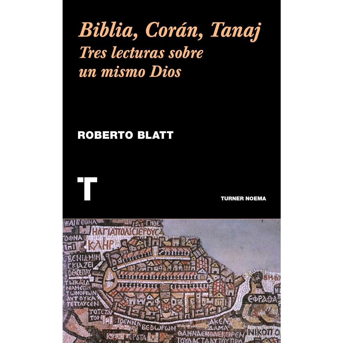 Biblia. Corán. Tanaj 1