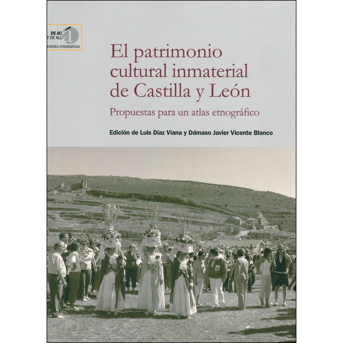 El patrimonio cultural inmaterial de Castilla y León : propuestas para un atlas etnográfico (Capa mole com abas) 1