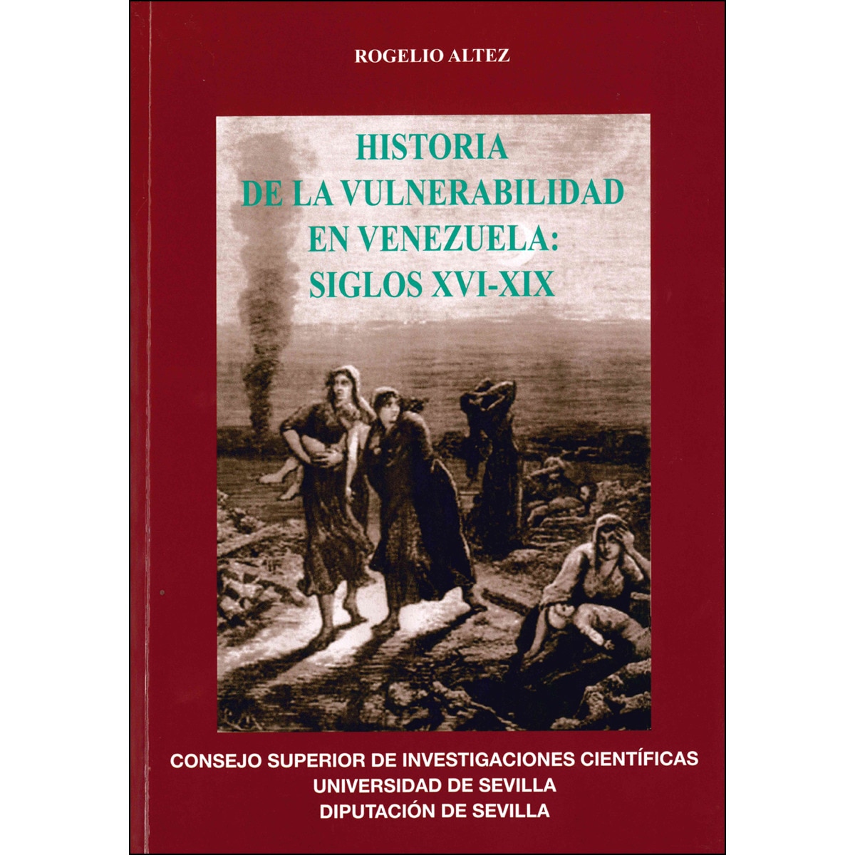 Historia de la vulnerabilidad en Venezuela: siglos XVI-XIX (Capa mole com abas) 1