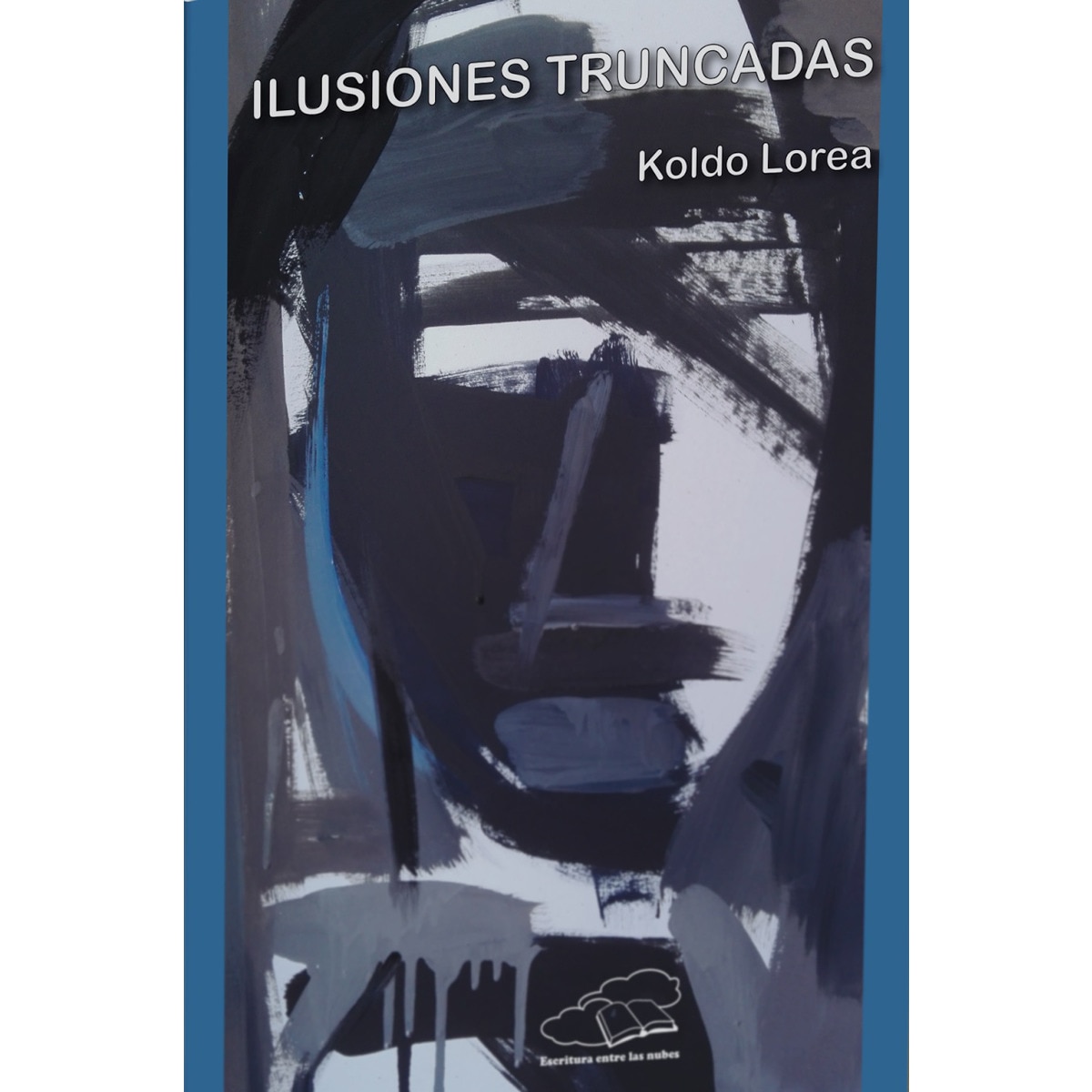 Imagem 0 de Ilusiones truncadas (Tapa blanda)