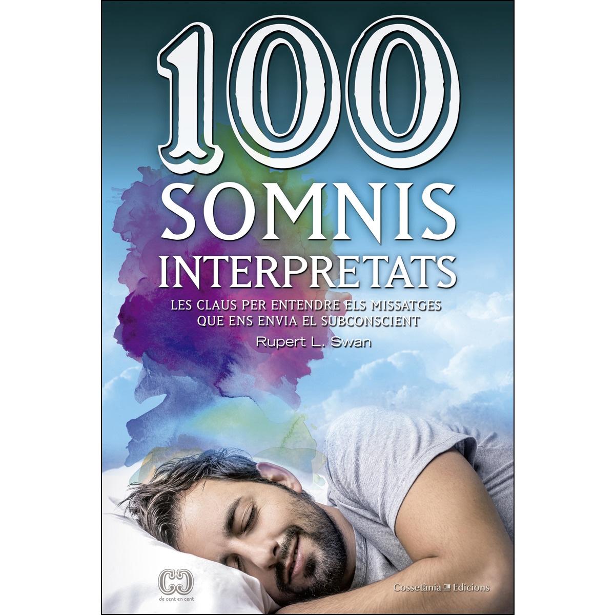 Imagem 0 de 100 somnis interpretats: Les claus per entendre els missatges que ens envia el subconscient(Tapa blanda)