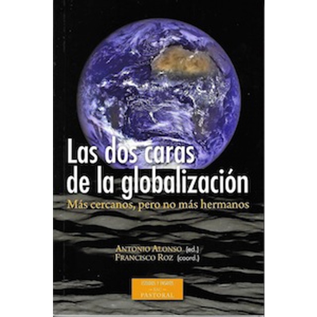 Imagem 0 de Las dos caras de la globalización. Más cercanos, pero no más hermanos: Más cercanos, pero no más hermanos (Capa mole com abas)